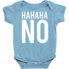 hahaha no Baby Onesie