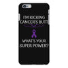 I Am Kicking Cancers Butt Whats Your Superpower? iPhone 6 Plus/6S Plus Case