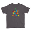 i hate your child Youth Tee