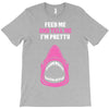 Feed Me and Tell Me I'm Pretty Baby Girl T-Shirt