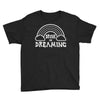 drunk on dreaming Youth Tee