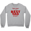 best dad ever Crewneck Sweatshirt