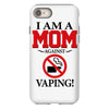 I Am A Mom Against Vaping iPhone 8