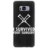 I Survived Foot Surgery Samsung Galaxy S8 Plus