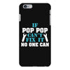 If Pop Pop Can't Fix It No One Can iPhone 6/6s Plus  Shell Case