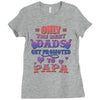 only the best dads get promoted to papa Ladies Fitted T-Shirt
