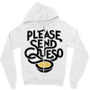 please send queso Zipper Hoodie
