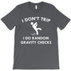 i don't trip T-Shirt