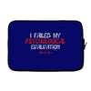failed psych evaluation Laptop sleeve
