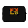 you can't scare me i'm a 1st grade teach Laptop sleeve