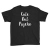 cute but pyscho Youth Tee