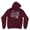 i come with my own Unisex Hoodie