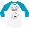 what if we die 3/4 Sleeve Shirt