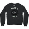 take a nap Crewneck Sweatshirt