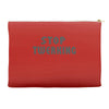 stop twerking Accessory Pouches