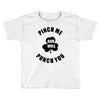 pinch me Toddler T-shirt