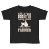 the 8th day god made farmers Toddler T-shirt