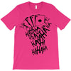 joker hahaha T-Shirt
