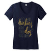 IT'S NOT DRINKING ALONE IF YOUR DOG IS HOME Women's V-Neck T-Shirt