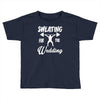 sweating for the wedding Toddler T-shirt