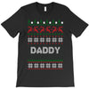 ugly christmas daddy T-Shirt