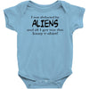 funny t shirt i was abducted by aliens &amp; all i got was this lousy t sh Baby Onesie
