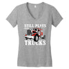 still plays with trucks family matching Women's V-Neck T-Shirt