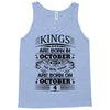 Real Kings Are Born On October 4 Tank Top