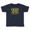 i'm the crazy aunt everyone warned you about Toddler T-shirt