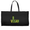 be vegan Weekender Totes