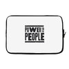 power to the people Laptop sleeve