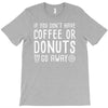 coffee or donuts T-Shirt