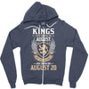 Kings Are Born In August But The Real Kings Are Born On August 20 Zipper Hoodie