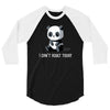 can't adult today 3/4 Sleeve Shirt