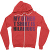 my other t shirt is hilarious Zipper Hoodie