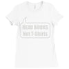read books not t shirts (2) Ladies Fitted T-Shirt