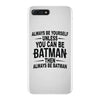 always be batman iPhone 7 Plus Case