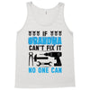IF GRANDMA CAN'T FIX IT THAN NO ONE CAN FIX IT Tank Top