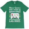 i love video games. T-Shirt