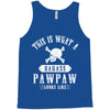 This Is What A Bad Ass Pawpaw Looks Like Tank Top