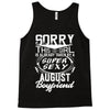 This Girl Is Taken By A Super Sexy August Boyfriend Tank Top