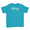i pray 2 god Youth Tee