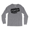 we've got the power Long Sleeve Shirts