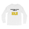 everything i touch turns to sold Long Sleeve Shirts