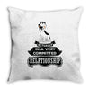 I Am French Bulldog Actually In A Very Commited Relationship Throw Pillow