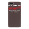 my job is top secret iPhone 7 Plus Case