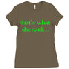 that&rsquo;s what she said t shirt the funny office tee Ladies Fitted T-Shirt