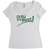 only the best Women's Triblend Scoop T-shirt