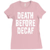 death before decaf Ladies Fitted T-Shirt
