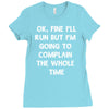 ok, fine i'll run funny sayings runner Ladies Fitted T-Shirt
